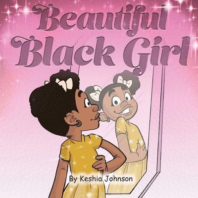 Keshia Johnson - Beautiful Black Girl, Häftad. Tillgänglighet: Lägg i varukorg