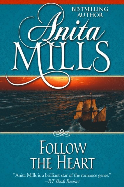 Anita Mills - Follow the Heart, E-bok. Tillgänglighet: Lägg i varukorg