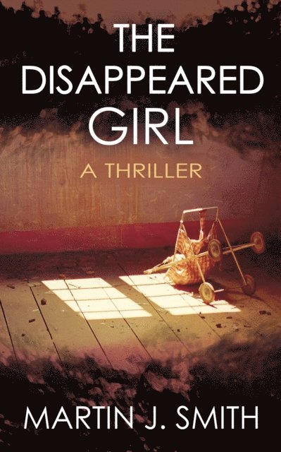 Martin J. Smith - Disappeared Girl, E-bok