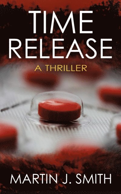 Martin J. Smith - Time Release, E-bok