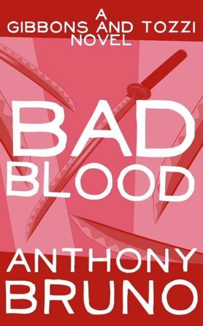 Anthony Bruno - Bad Blood, E-bok
