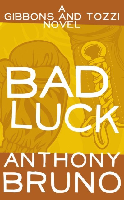 Anthony Bruno - Bad Luck, E-bok