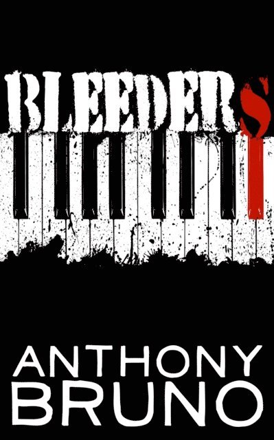 Anthony Bruno - Bleeders, E-bok