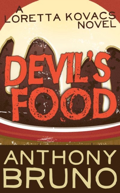 Anthony Bruno - Devil's Food, E-bok