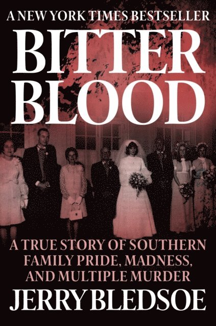 Jerry Bledsoe - Bitter Blood, E-bok