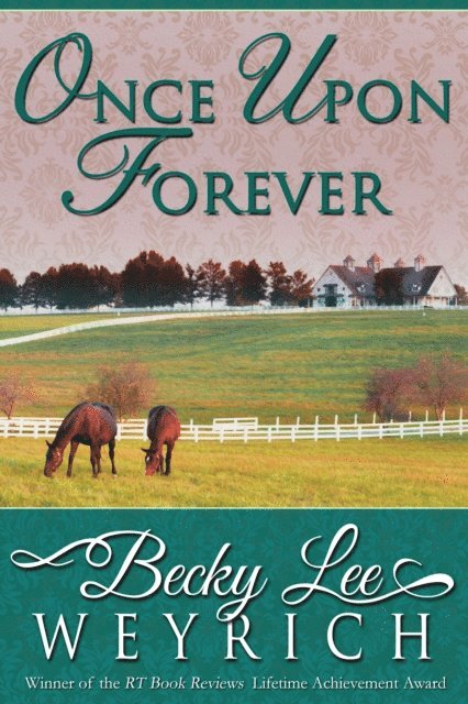 Becky Lee Weyrich - Once Upon Forever, E-bok. Tillgänglighet: Lägg i varukorg