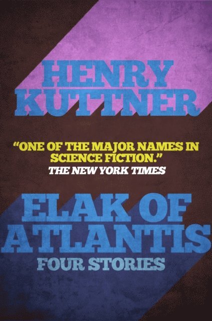 Henry Kuttner - Elak of Atlantis, E-bok