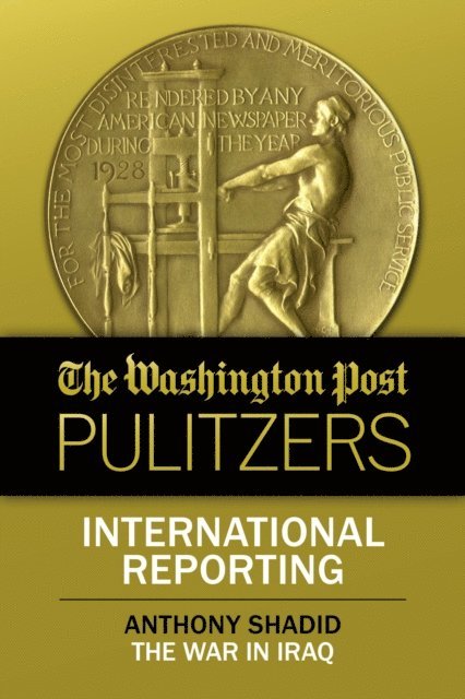 The Washington Post, Anthony Shadid - International Reporting, E-bok