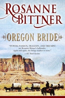 Rosanne Bittner - Oregon Bride, Häftad
