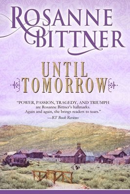 Rosanne Bittner - Until Tomorrow, Häftad