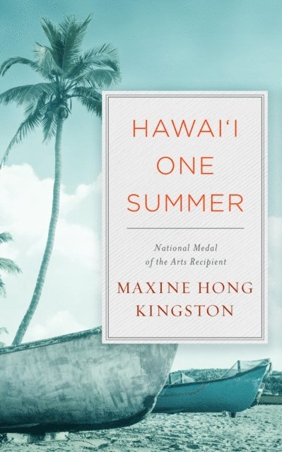 Maxine Hong Kingston - Hawai'i One Summer, E-bok