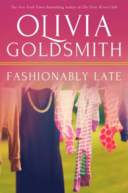 Olivia Goldsmith - Fashionably Late, E-bok
