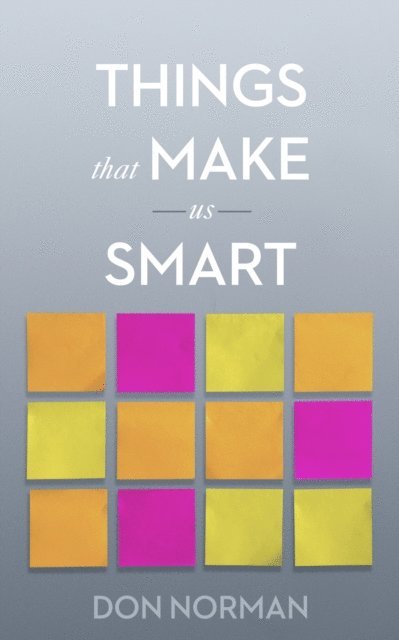 Don Norman - Things That Make Us Smart, E-bok