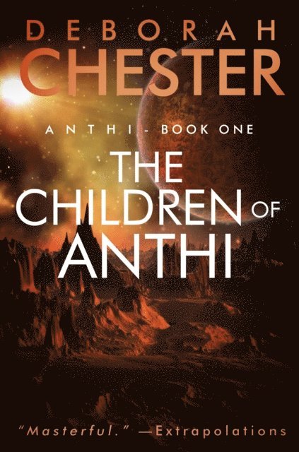 Deborah Chester - Children of Anthi, E-bok