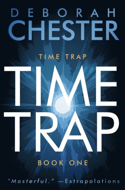 Deborah Chester - Time Trap, E-bok