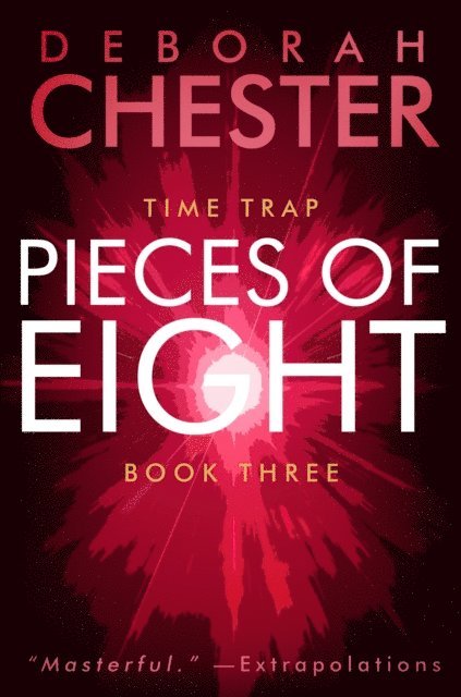 Deborah Chester - Pieces of Eight, E-bok