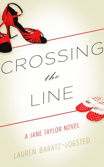 Lauren Baratz-Logsted - Crossing the Line, E-bok