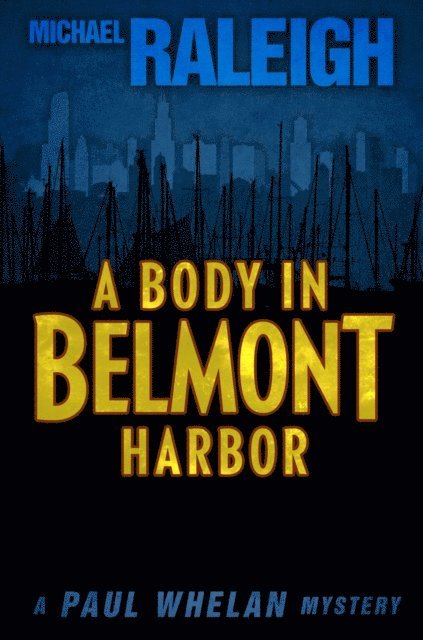 Michael Raleigh - Body in Belmont Harbor, E-bok