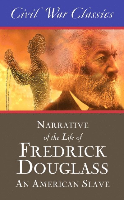 Frederick Douglass - Narrative of the Life of Frederick Douglass: An American Slave (Civil War Classics), E-bok. Tillgänglighet: Lägg i varukorg