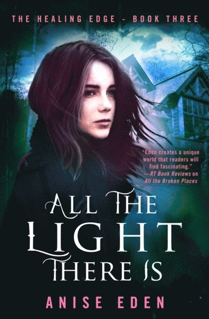 Anise Eden - All the Light There Is, E-bok