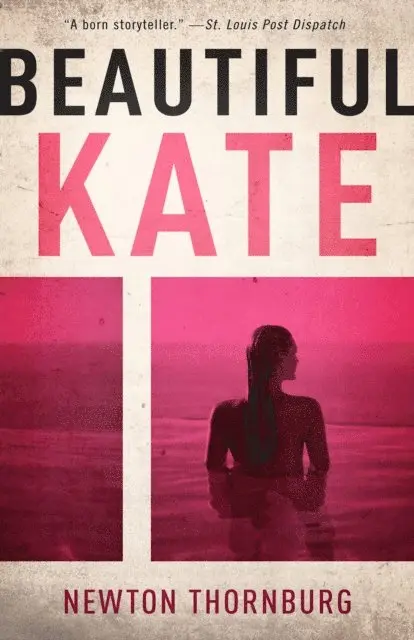 Newton Thornburg - Beautiful Kate, E-bok. Tillgänglighet: Lägg i varukorg