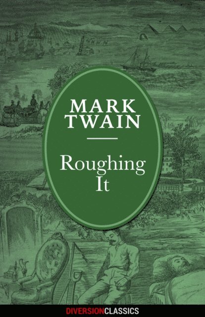Mark Twain - Roughing It (Diversion Illustrated Classics), E-bok. Tillgänglighet: Lägg i varukorg