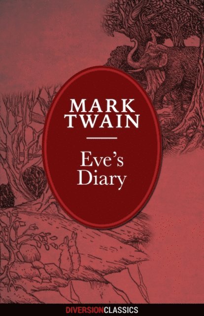 Mark Twain - Eve's Diary, E-bok