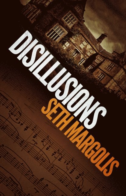 Seth Margolis - Disillusions, E-bok