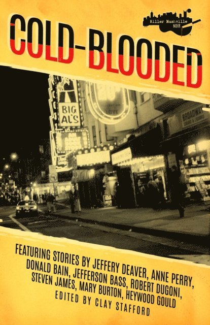 Heywood Gould, Mary Burton, Steven James, Jefferson Bass, Donald Bain, Jeffery Deaver, Anne Perry, Robert Dugoni, Clay Stafford - Cold-Blooded, E-bok