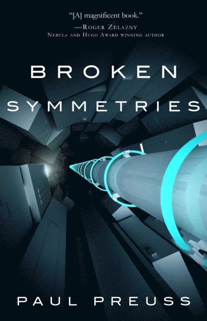 Paul Preuss - Broken Symmetries, E-bok