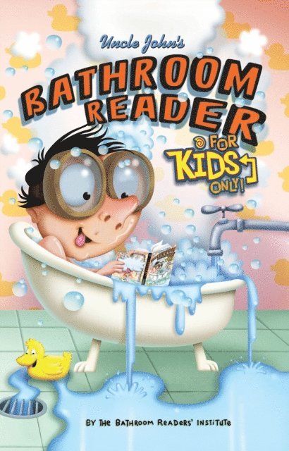 Uncle John's Bathroom Reader For Kids Only! Collectible Edition