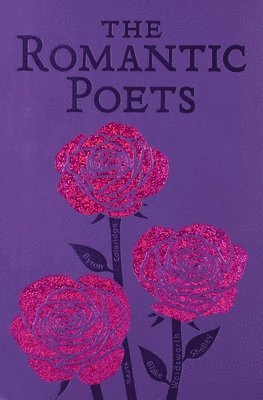 John Keats, George Gordon Byron, Percy Bysshe Shelley, William Wordsworth, Samuel Taylor Coleridge, William Blake - Romantic Poets, Häftad
