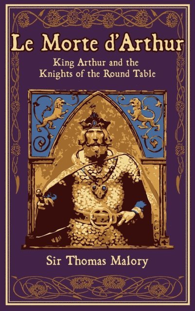 Thomas Malory - Le Morte d'Arthur, E-bok