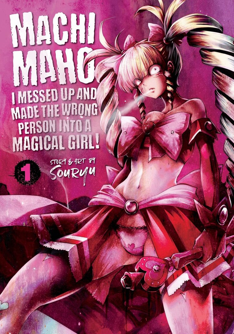 Souryu - Machimaho: I Messed Up and Made the Wrong Person Into a Magical Girl! Vol. 1, Häftad