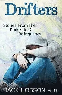 Ed D. Jack Hobson - Drifters: Stories from the Dark Side of Delinquency, Häftad. Tillgänglighet: Lägg i varukorg
