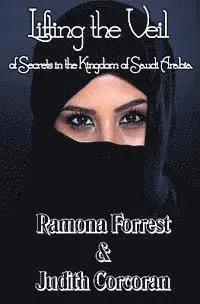 Judith Corcoran, Ramona Forrest - Lifting the Veil of Secrets in the Kingdom of Saudi Arabia, Häftad. Tillgänglighet: Lägg i varukorg