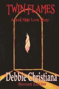 Debbie Christiana - Twin Flames Revised Edition: A Soul Mate Love Story, Häftad