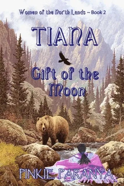 Pinkie Paranya - Tiana ~ Gift of the Moon ~ Women of the Northland ~ Book 2, E-bok. Tillgänglighet: Lägg i varukorg