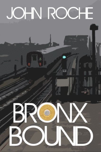 John Roche - Bronx Bound, E-bok