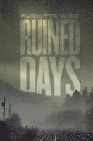 Guinotte Wise - Ruined Days, Häftad