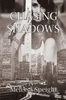 Melissa Speight - Chasing Shadows, Häftad