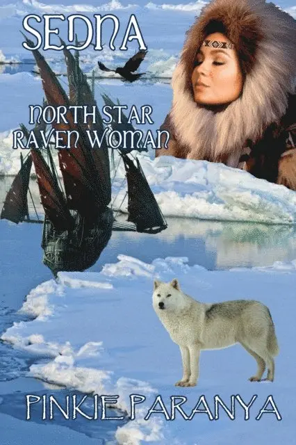 Pinkie Paranya - Sedna ~ North Star Raven Woman ~ Women of the Northland Book 3, E-bok. Tillgänglighet: Lägg i varukorg
