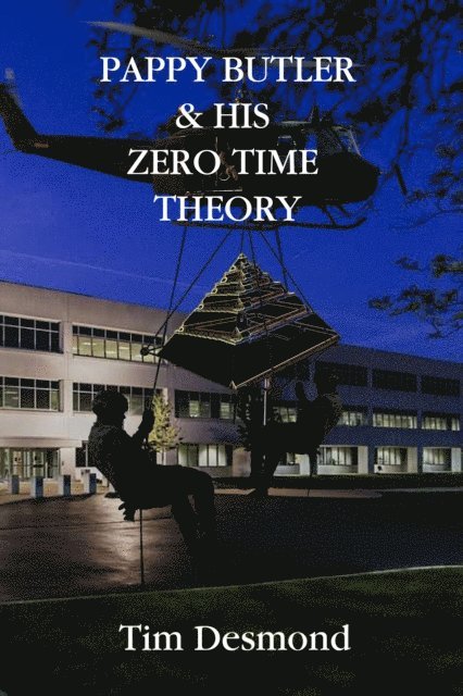 Tim Desmond - Pappy Butler & His Zero Time Theory, E-bok