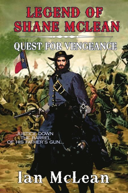 Ian McLean - Legend of Shane McLean ~ Quest for Vengeance, E-bok