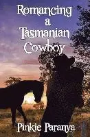 Pinkie Paranya - Romancing a Tasmanian Cowboy, Häftad. Tillgänglighet: Lägg i varukorg