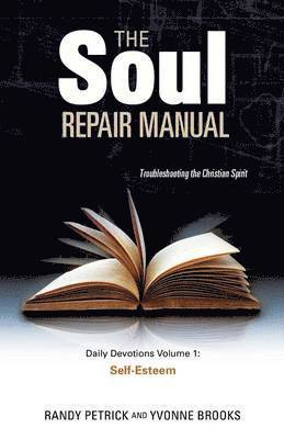 Randy Petrick, Yvonne Brooks - Soul Repair Manual- Volume One, Häftad. Tillgänglighet: Lägg i varukorg