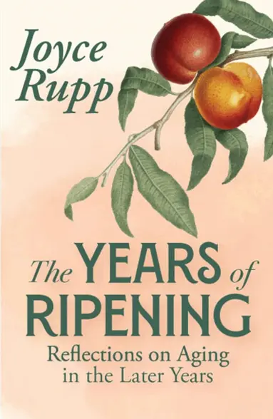 The Years of Ripening: Reflections on Aging in the Later Years