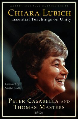 Thomas M. Masters, Peter Casarella - Chiara Lubich: Essential Teachings on Unity, Häftad