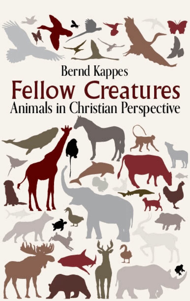 Bernd Kappes - Fellow Creatures: Animals in Christian Perspective, Häftad