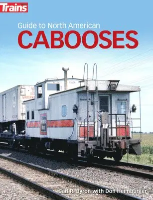 Carl Byron, Don Heimburger - Guide to North American Cabooses, Häftad. Tillgänglighet: Tillfälligt slut